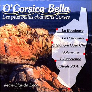 O' Corsica Bella - Les Plus Belles Chansons Corses