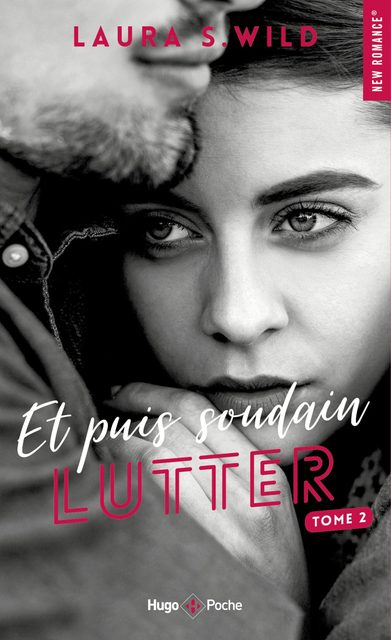 Et Puis Soudain Tome 2 - Lutter