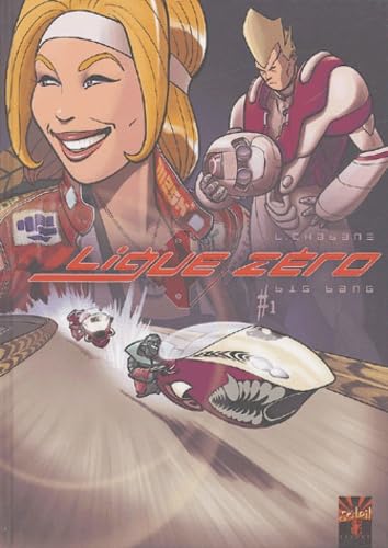 Ligue Zéro Tome 1 - Big Bang