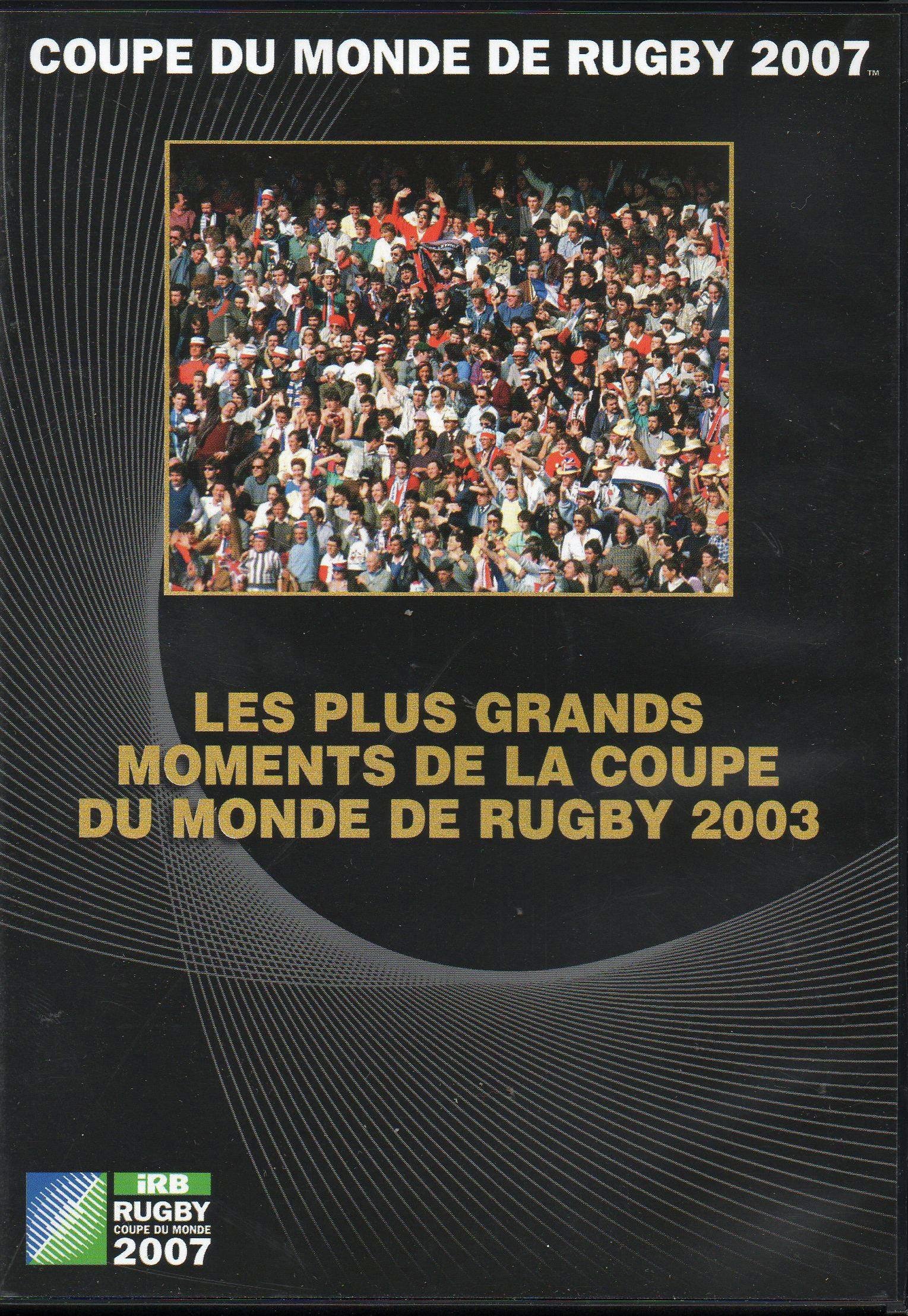 Les Plus Grands Moments De La Coupe Du Monde De Rugby 2003