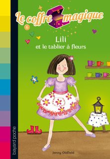 Le Coffre Magique Tome 6 - Lili Et Le Tablier À Fleurs