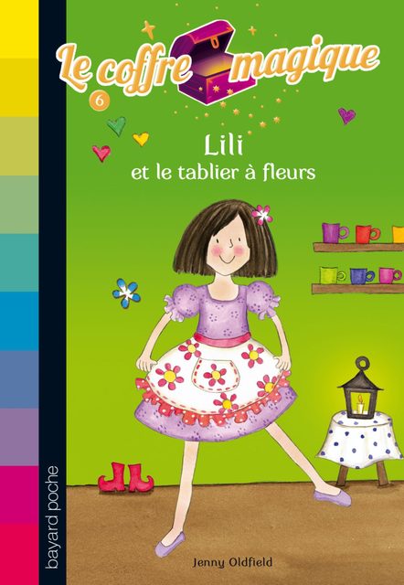 Le Coffre Magique Tome 6 - Lili Et Le Tablier À Fleurs