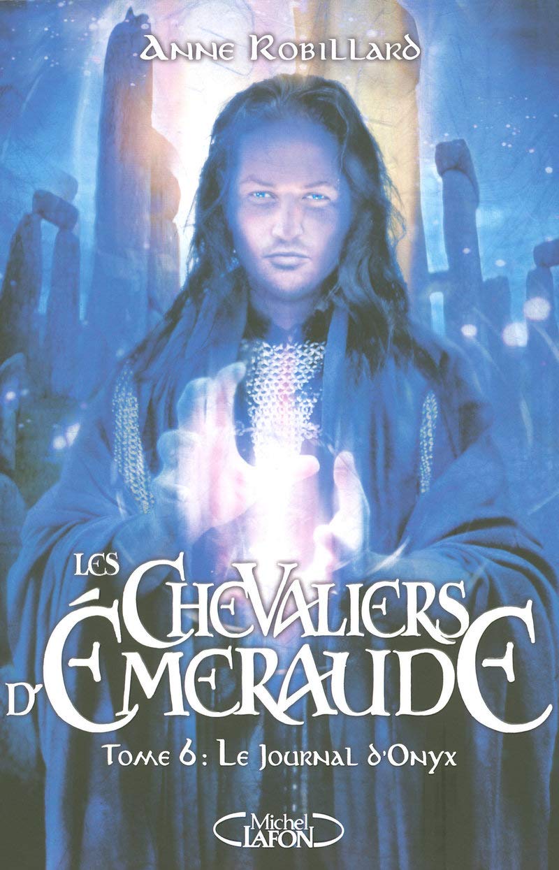 Les Chevaliers D'emeraude - Tome 6 - Le Journal D'onyx