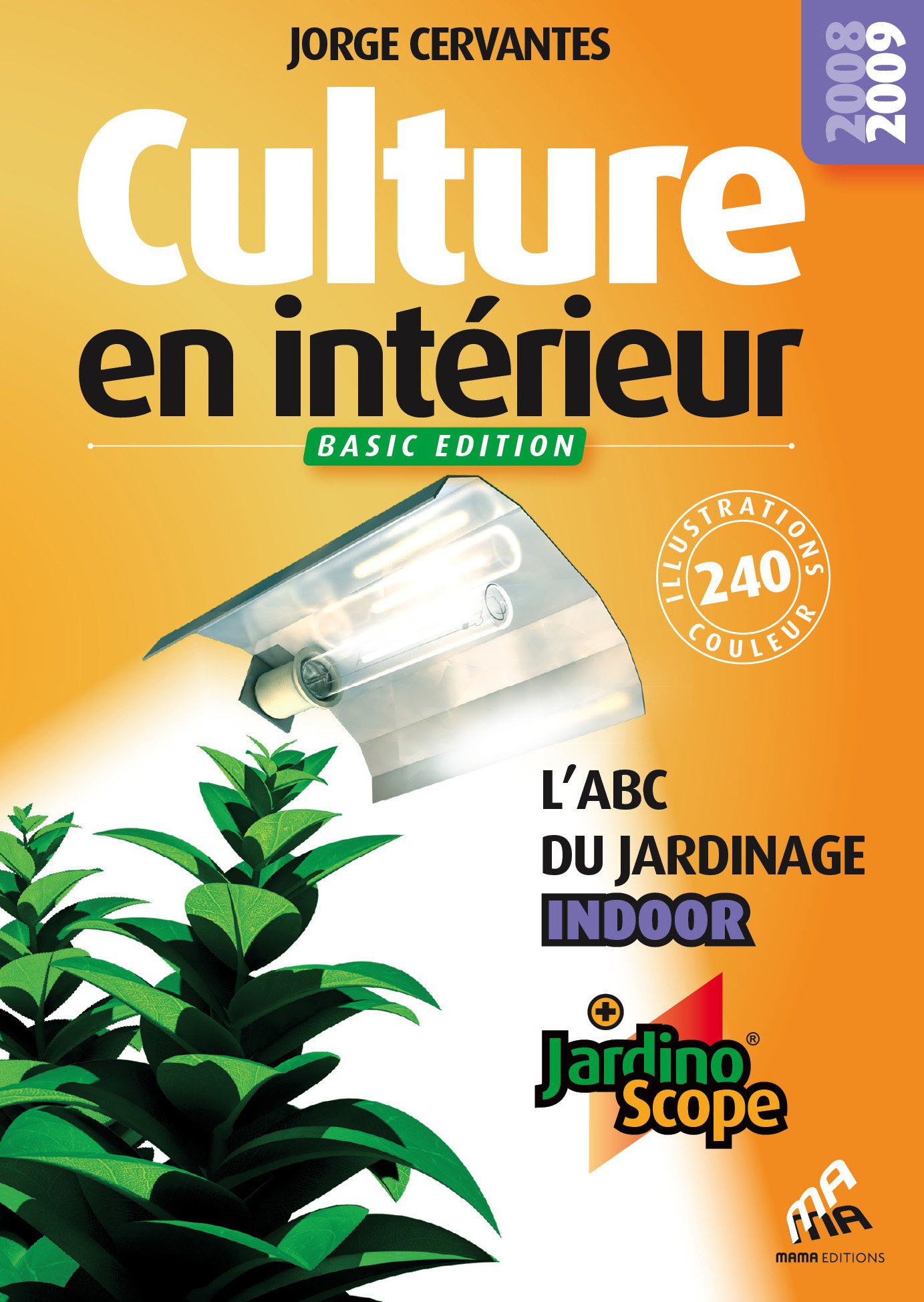 Culture En Intérieur - L'abc Du Jardinage Indoor, Basic Edition
