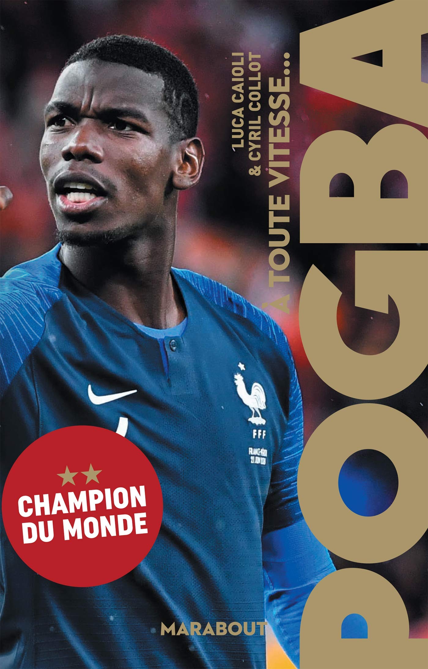 A Toute Vitesse - Paul Pogba