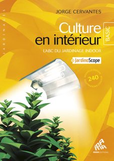 Culture En Intérieur - L'abc Du Jardinage Indoor
