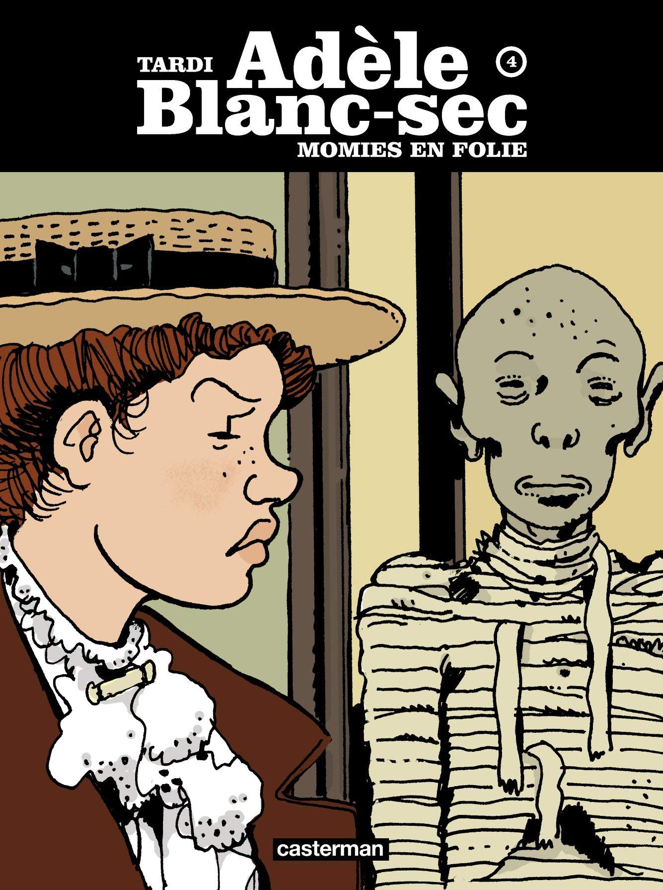 Adèle Blanc-Sec - Tome 4 - Momies En Folie