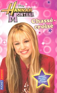 Hannah Montana Tome 3 - Chassé-Croisé