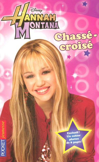 Hannah Montana Tome 3 - Chassé-Croisé
