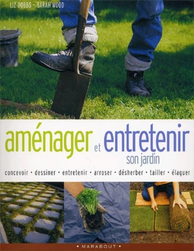 Amenager Et Entretenir Son Jardin