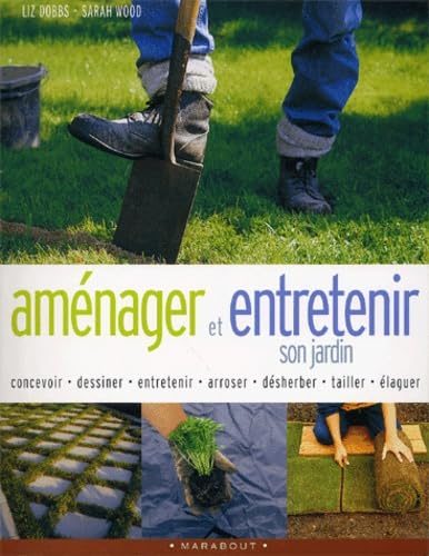 Amenager Et Entretenir Son Jardin