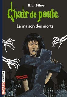 Chair De Poule - Tome 6 - La Maison Des Morts