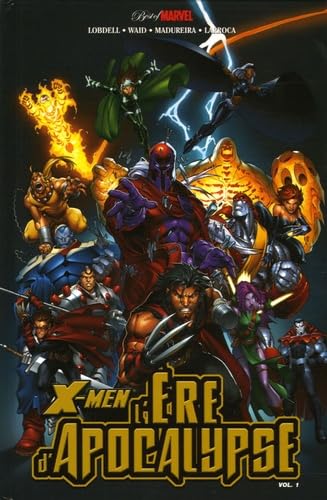 X-Men : L'ere D'apocalypse Tome 1