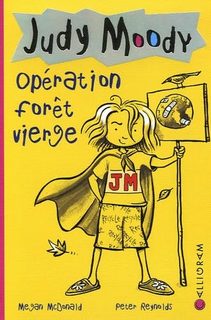 Judy Moody Tome 3 - Opération Forêt Vierge