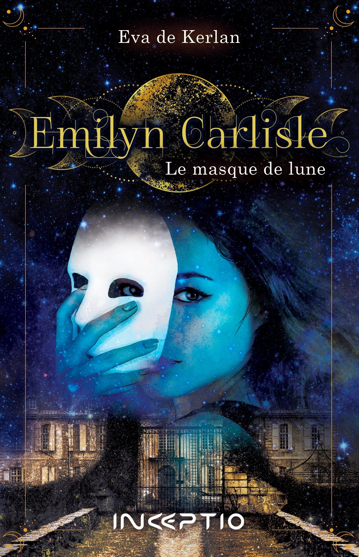 Emilyn Carlisle - Tome 1 - Le Masque De Lune