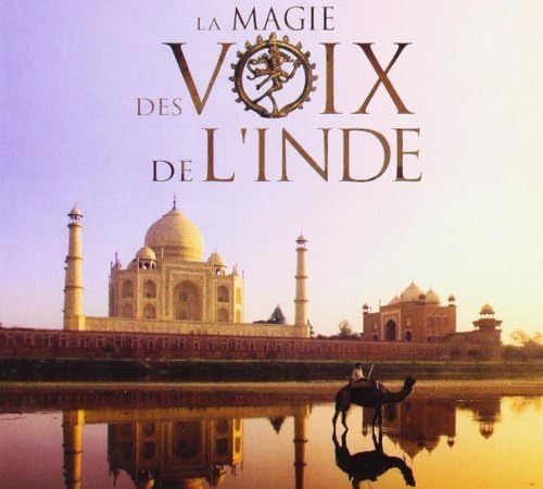La Magie Des Voix : Inde