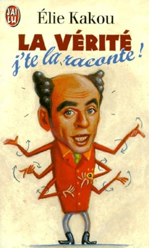 La Vérité, J'te La Raconte !