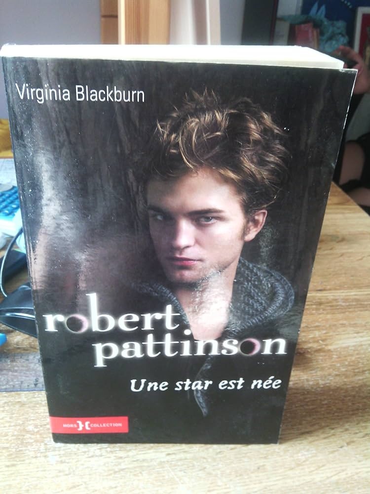 Robert Pattinson : Une star est née