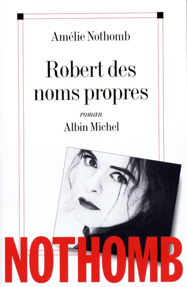 Robert des noms propres - Amélie Nothomb