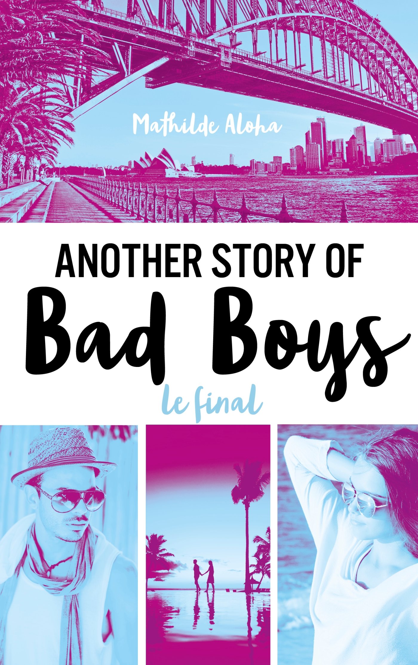 Another Story Of Bad Boys - Tome 3 - Le Final