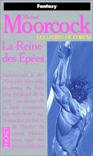Les Livres de Corum, tome 2 : La Reine des Epées - Michael Moorcock