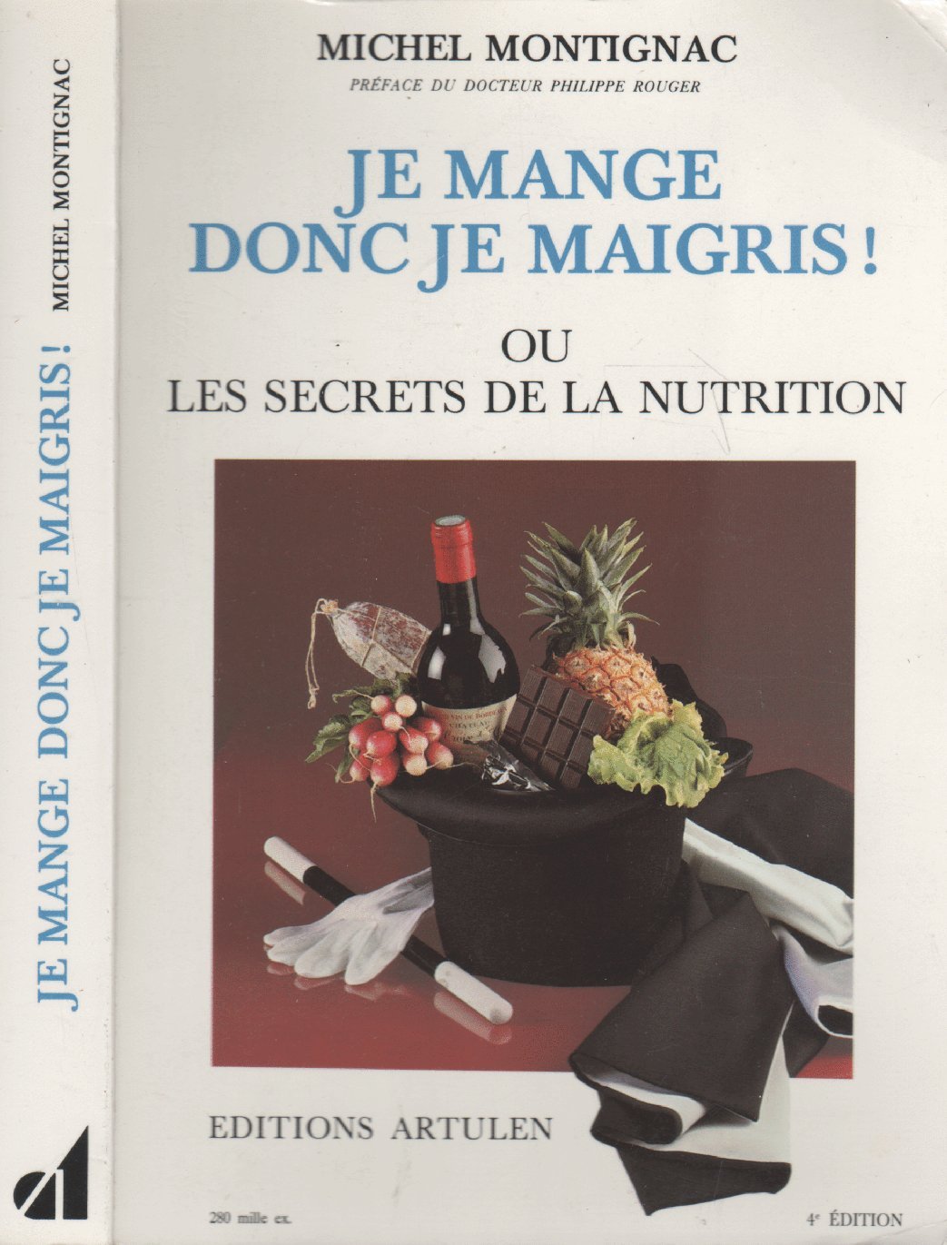 Je Mange Donc Je Maigris ! Ou Les Secrets De La Nutrition
