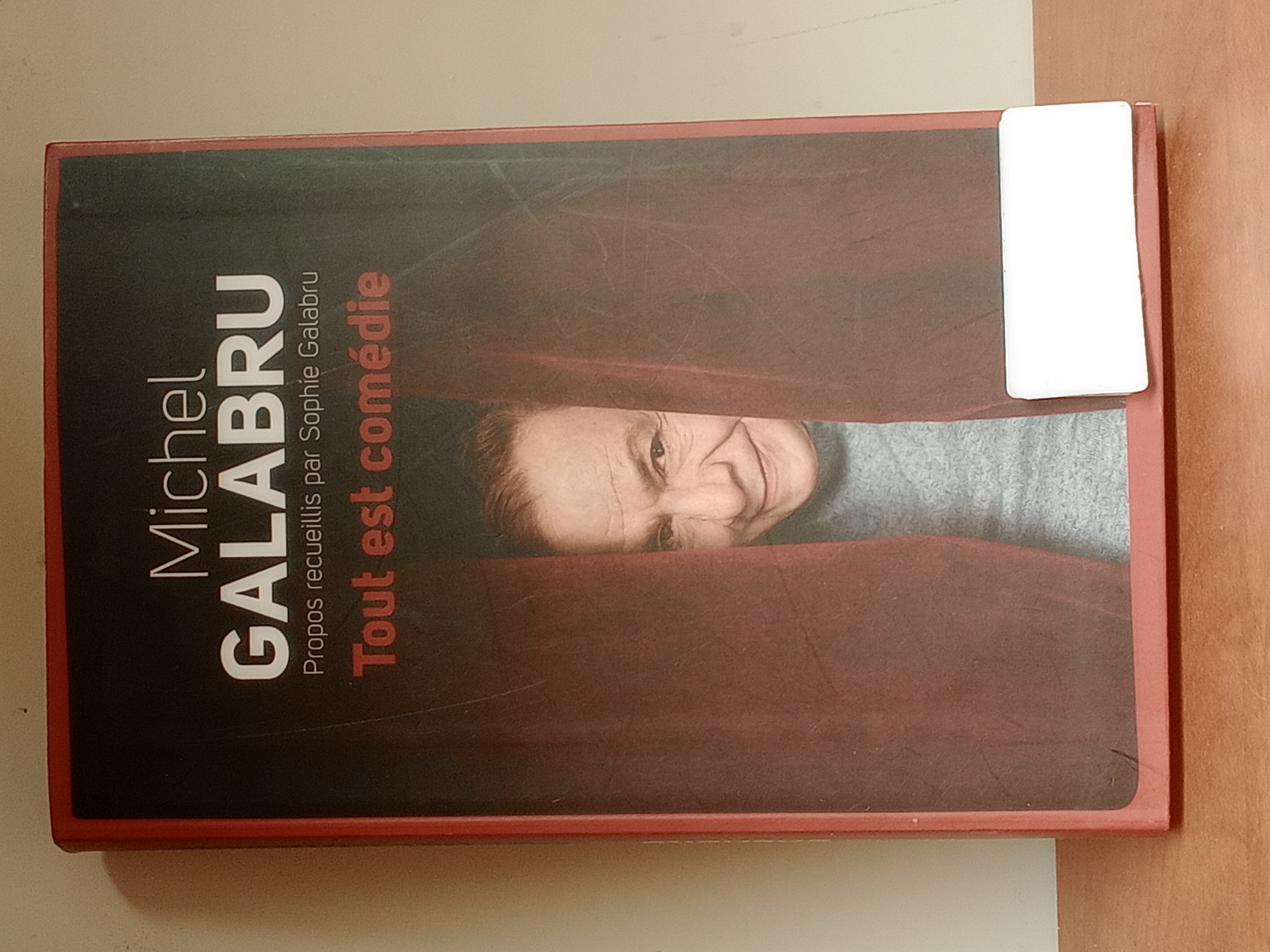 Tout est comédie - Michel Galabru