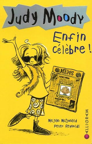 Judy Moody Tome 2 - Enfin Célèbre !