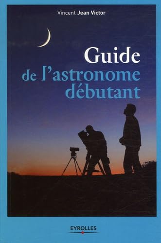 Guide De L'astronome Débutant