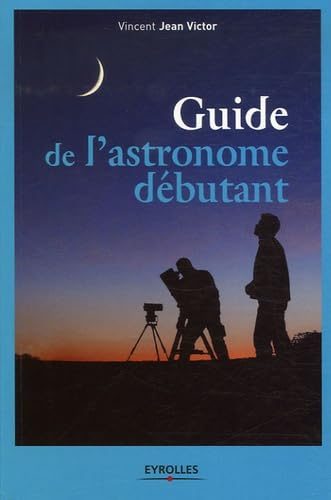 Guide De L'astronome Débutant