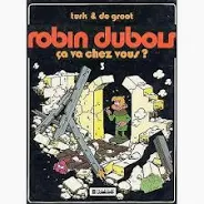 Robin Dubois tome 3 Ça va chez vous ? Le Lombard