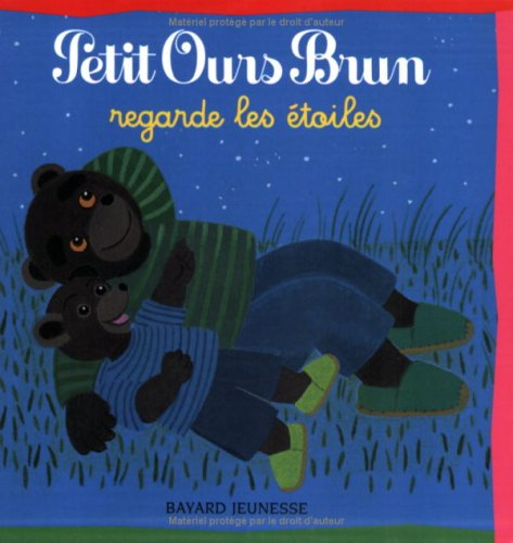 Petit Ours Brun regarde les étoiles Bour, Danièle and Aubinais, Marie