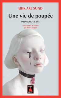 Une Vie De Poupée - Mélancolie Grise