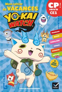 Mon Cahier De Vacances Yo-Kai Watch - Cp Vers Le Ce1