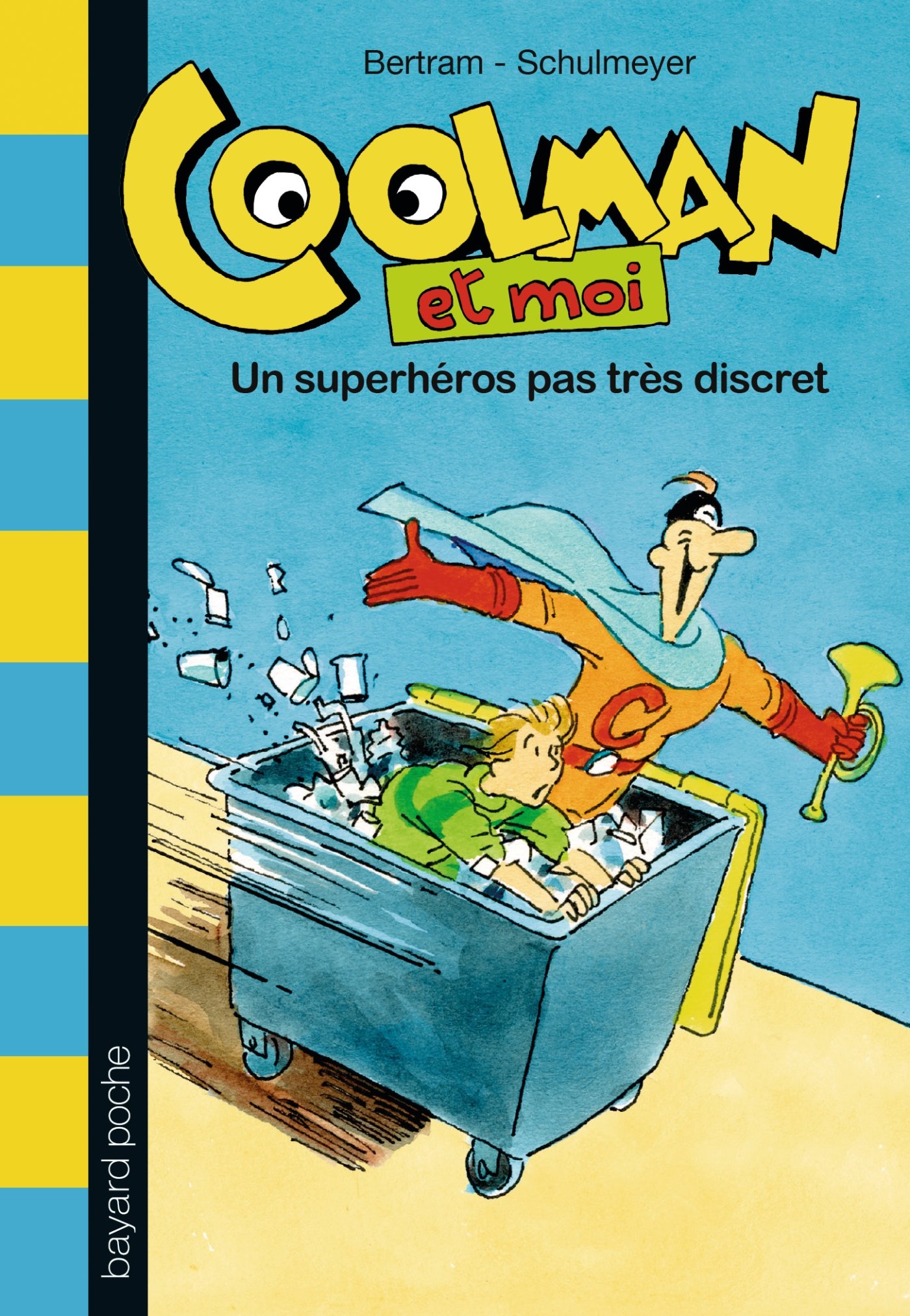 Coolman Et Moi Tome 1 - Un Superhéros Pas Très Discret