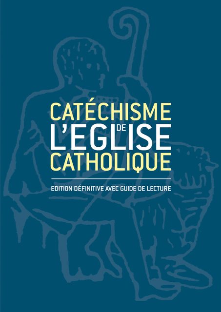 Catéchisme De L'eglise Catholique