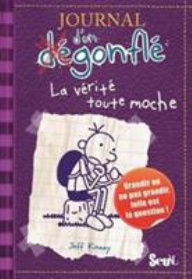 Journal d'un dégonflé tome 5 La Vérité toute moche