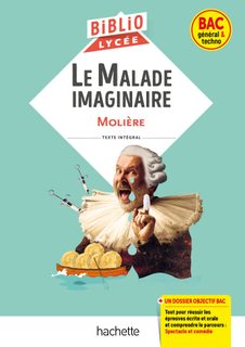 Le Malade Imaginaire - Bac Général & Techno