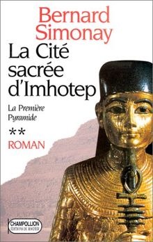 La première pyramide tome 2 La cité sacrée d'Imhotep