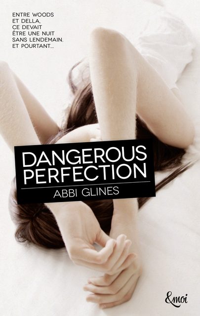 Dangerous Perfection - Abbi Glines