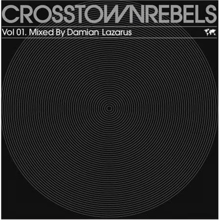 CD Crosstown Rebels Vol. 1 mixed by Damian Lazarus