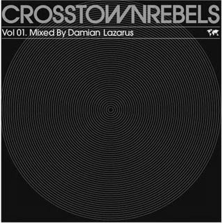 CD Crosstown Rebels Vol. 1 mixed by Damian Lazarus