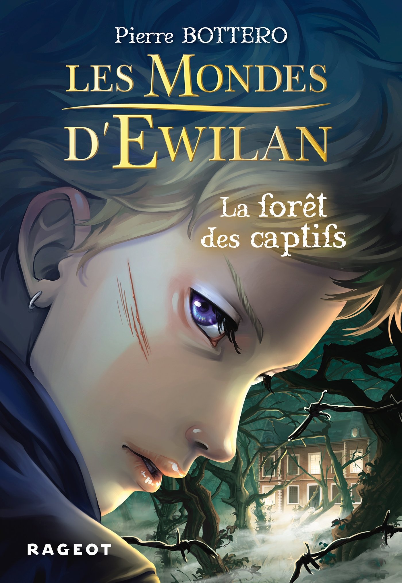 Les Mondes D'ewilan - Tome 1 - La Forêt Des Captifs