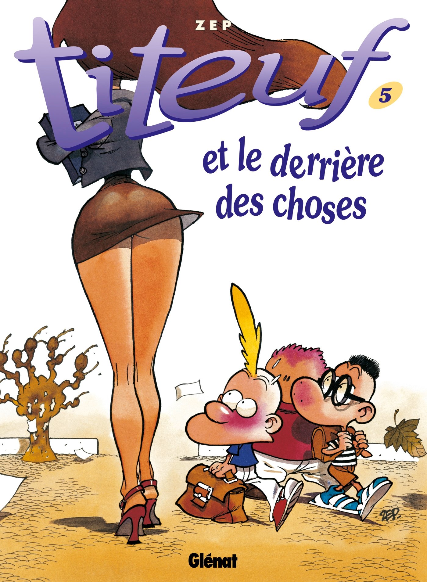 Titeuf - Tome 5 - Et Le Derrière Des Choses