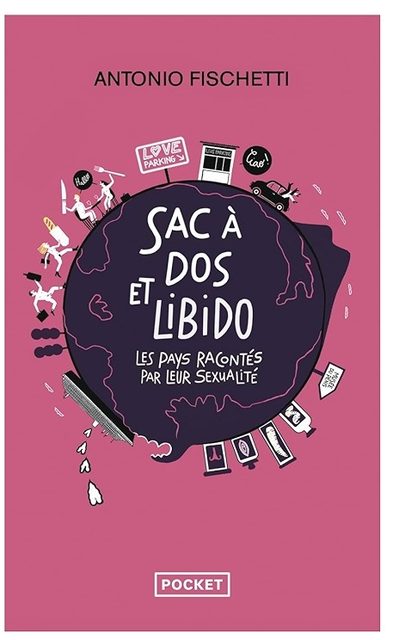 Sac à dos et libido - Antonio Fischetti - Pocket