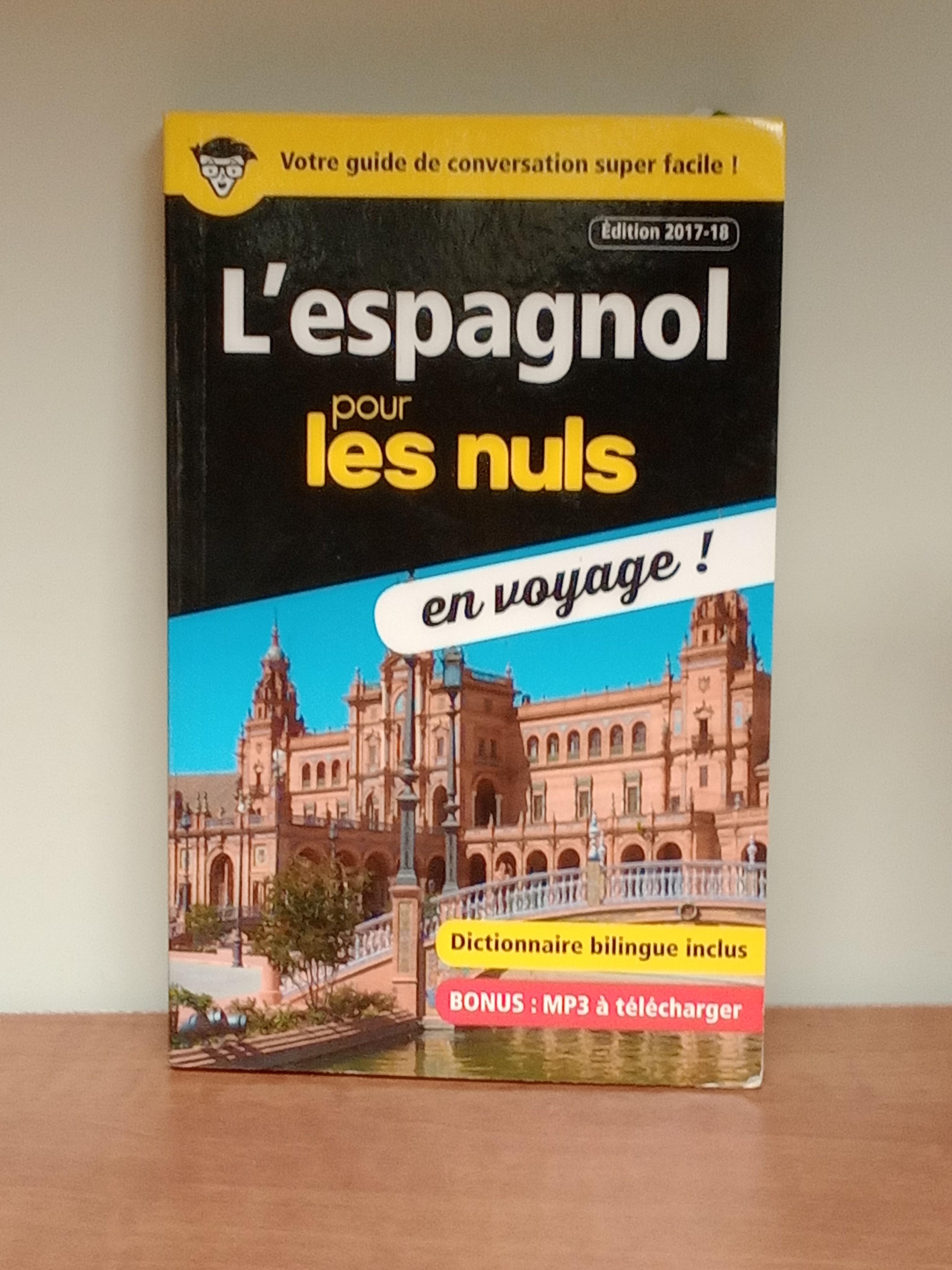 L'espagnol pour les Nuls en voyage ! Édition 2017-18
