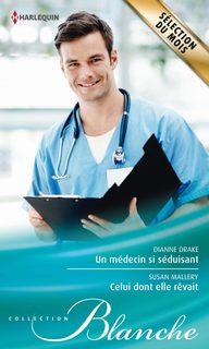 Un Médecin Si Séduisant - Celui Dont Elle Rêvait