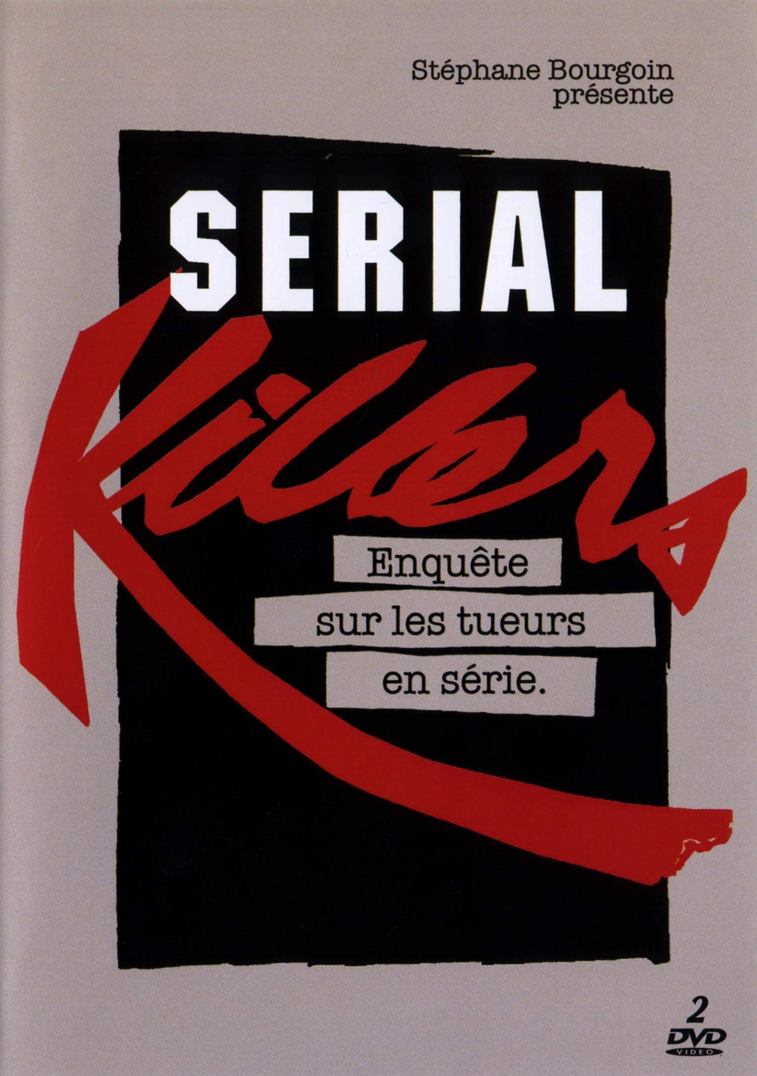 Serial Killers - Enquête Sur Les Tueurs En Série