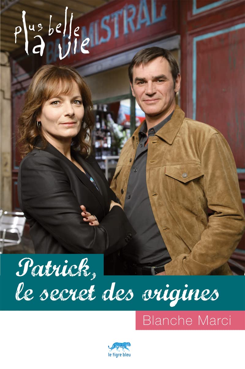 Plus Belle La Vie - Patrick, Le Secret Des Origines