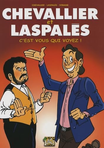 Chevallier Et Laspalès - Tome 1 - C'est Vous Qui Voyez !